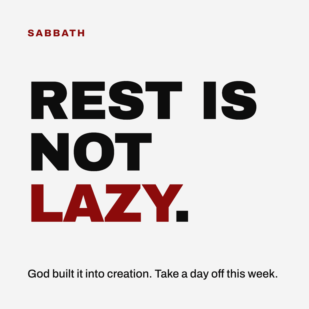 Graphic reading "Rest is not lazy." Label: Sabbath. God built it into creation. Take a day off this week.