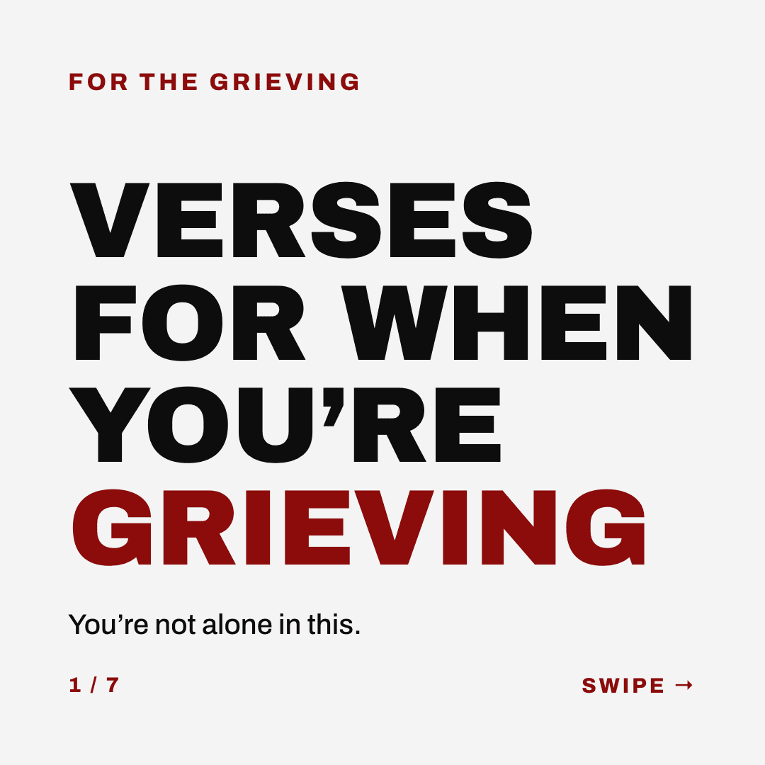 Slide 1 of 7. Carousel of 7 slides. Cover: Verses for when you're grieving. Slides: God is near (Psalm 34:18 BSB); He heals (Psalm 147:3 BSB); He walks with you (Psalm 23:4 BSB); He gives rest (Matthew 11:28 BSB); Morning will come (Psalm 30:5 BSB). Last slide: We'd be honored to pray with you.