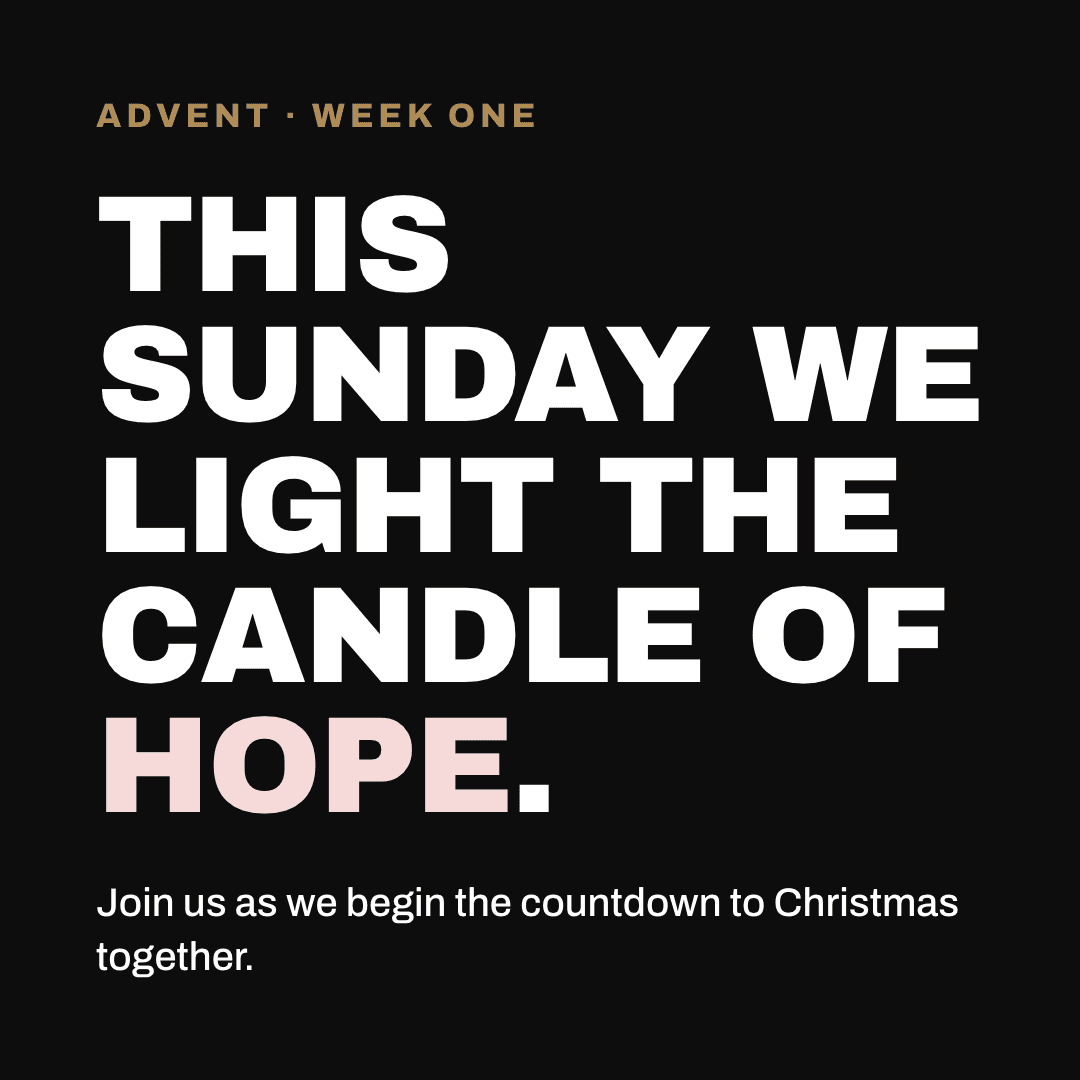 Graphic reading "This Sunday we light the candle of hope." Label: Advent · Week One. Join us as we begin the countdown to Christmas together.
